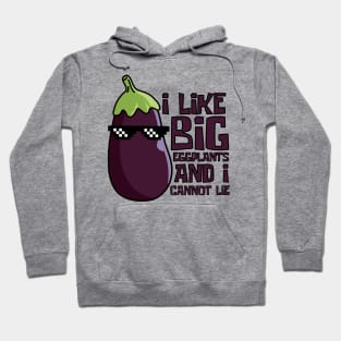 I Like Big Eggplants And I Cannot Lie Cool Eggplant Hoodie